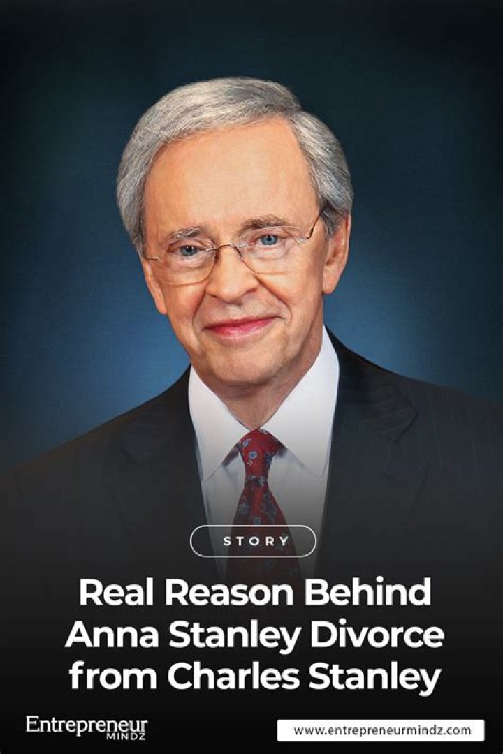 Charles Stanley's Divorce Reason Revealed